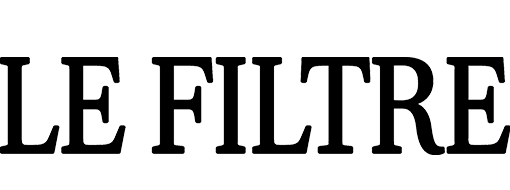 LE FILTRE